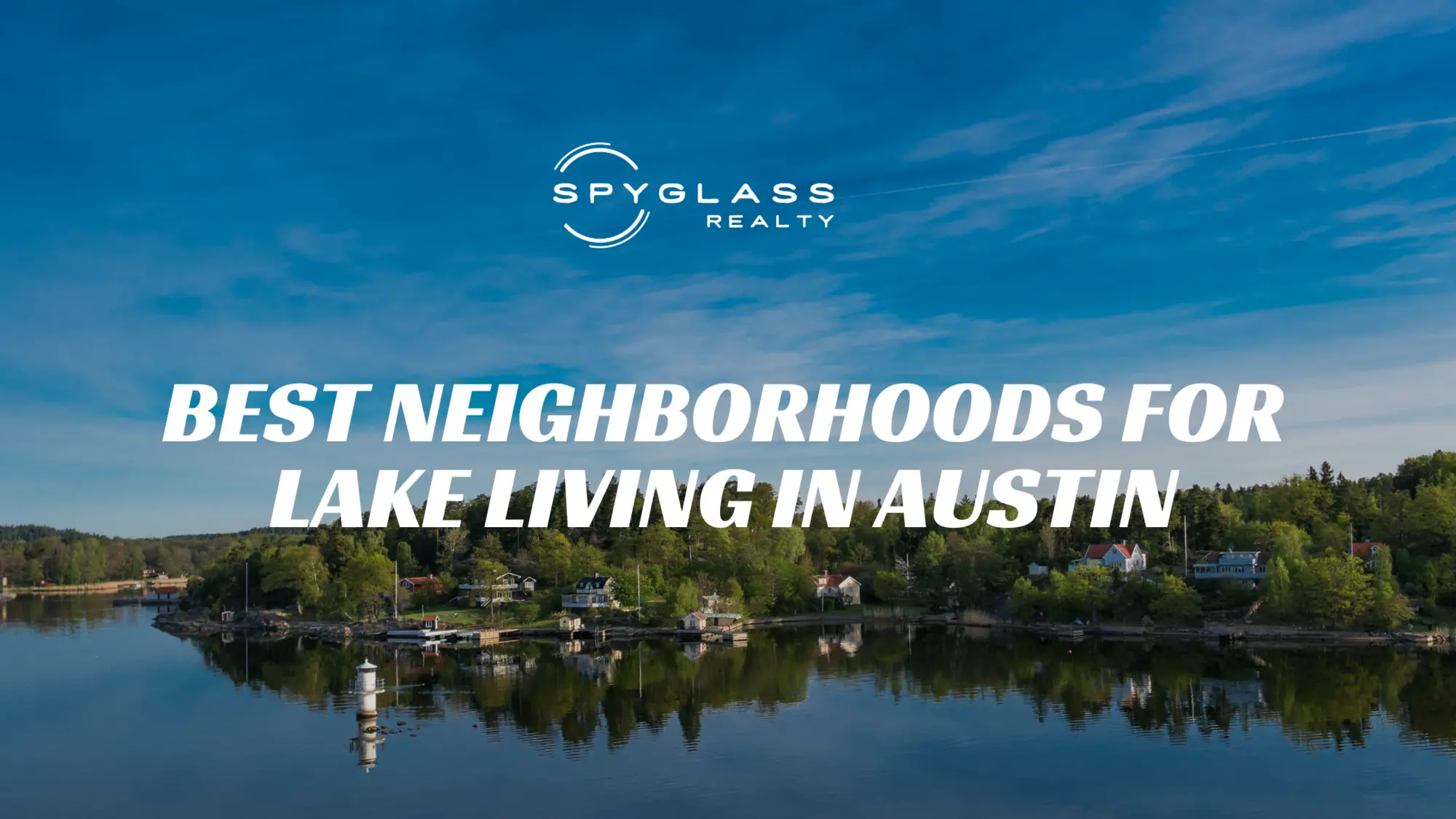 best neighborhoods for lake living