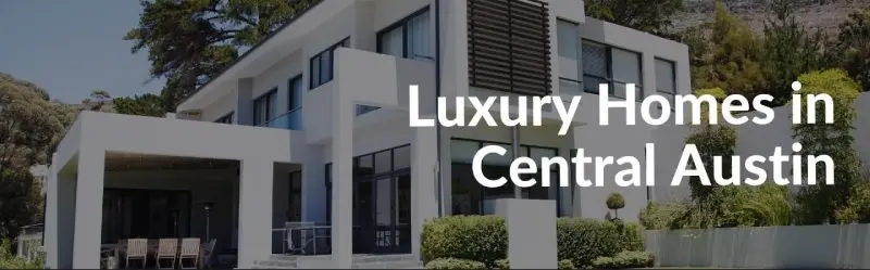 luxury homes in central austin