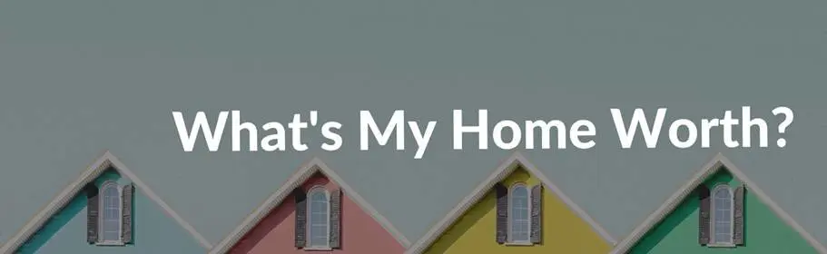 whats my home worth